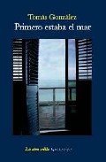 Primero estaba el mar