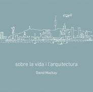 Sobre la vida i l'arquitectura