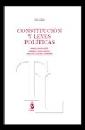 Constituci�n y leyes pol�ticas