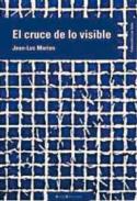 El cruce de lo visible