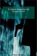 El �ltimo proyecto del Doctor Broch