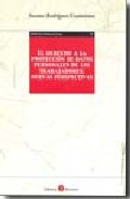 El derecho a la protecci�n de datos personales de los trabajadores