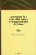 Protecci�n de la maternidad frente a los riesgos derivados del trabajo