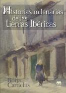 Historias milenarias de las Tierras Ib�ricas