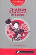 Chaplin, el fabricante de sue�os