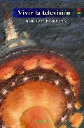 Vivir la televisi�n