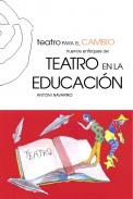 Teatro para el cambio en la educaci�n � Nuevos enfoques del teatro en la educaci�n