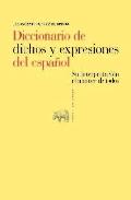 Diccionario de dichos y expresiones del espa�ol