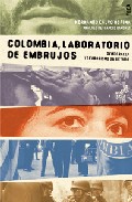 Colombia, laboratorio de embrujos