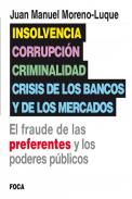 Insolvencia, corrupci�n, criminalidad y crisis de los bancos y de los mercados