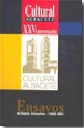 Cultural Albacete : ensayos del Bolet�n Informativo (1940-1985) : XXV aniversario, 1