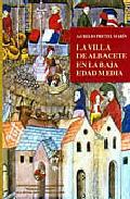 La villa de Albacete en la Baja Edad Media