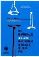 Los profesionales sanitarios en las tierras de Albacete del siglo XVIII