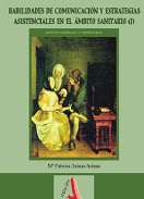 Habilidades de comunicaci�n y estrategias asistenciales en el �mbito sanitario : actuaci�n en situaciones de urgencias y emergencias, 2