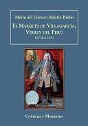 El Marqu�s de Villagarc�a, virrey del Per� (1736-1745)