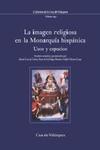 La imagen religiosa en la Monarqu�a hisp�nica
