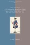 Les ing�nieurs militaires espagnols de 1710 � 1803