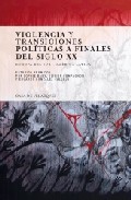 Violencia y transiciones pol�ticas a finales del siglo XX