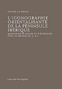 L'iconographie orientalisante de la p�ninsule Ib�rique