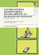 Les relations esth�tiques entre ironie et humour en Espagne, XIXe-XXe si�cles