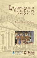 Los cuidados en el Hotel-Dieu de Par�s (XII-XVI)