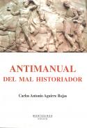 Antimanual del mal historiador, o