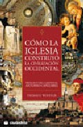 C�mo la iglesia construy� la civilizaci�n occidental