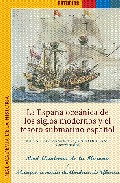 La Espa�a oce�nica de los siglos modernos y el tesoro submarino espa�ol