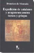 Expedici�n de catalanes y aragoneses contra turcos y griegos