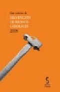 Gu�a pr�ctica de prevenci�n de riesgos laborales 2009
