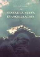 Pensar la nueva evangelizaci�n