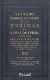 Tratado te�rico-pr�ctico de las heridas de armas de fuego