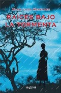 Ra�ces bajo la tormenta