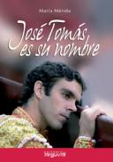 Jos� Tom�s es su nombre