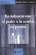 La infancia con el padre o la madre en prisi�n