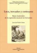 Loco, trovador y artesano