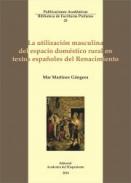 La utilizaci�n masculina del espacio dom�stico rural en textos espa�oles del Renacimiento