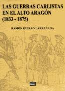 Las guerras carlistas en el Alto Arag�n (1833-1875)