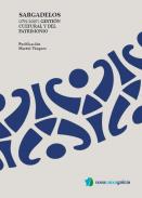 Sargadelos (1791-2007), gesti�n cultural y del patrimonio