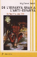 De l'Espanya gran a l'anti-Espanya