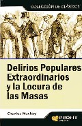 Delirios populares extraordinarios y la locura de las masas