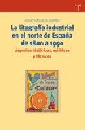 La litograf�a industrial en el norte de Espa�a de 1800 a 1950