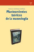 Planteamientos te�ricos de la museolog�a