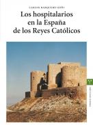 Los hospitalarios en la Espa�a de los Reyes Cat�licos, 1474-1516