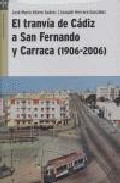 El tranv�a de C�diz a San Fernando y Carraca, 1906-2006
