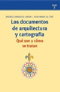 Los documentos de arquitectura y cartograf�a