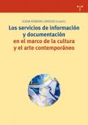 Los servicios de informaci�n y documentaci�n en el marco de la cultura y el arte contempor�neo