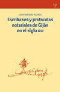 Escribanos y protocolos notariales de Gij�n en el siglo XVI