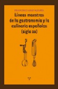 L�neas maestras de la gastronom�a y la culinaria espa�olas (siglo XX)