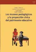 Los museos pedag�gicos y la proyecci�n c�vica del patrimonio educativo